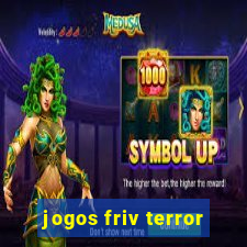 jogos friv terror